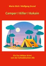 Camper I Killer I Kokain Cover des Buches Camper I Killer I Kokain (ISBN: 9783758370816)