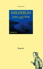 Hölderlin: Leben und Werk (Mark III) Cover des Buches Hölderlin: Leben und Werk (Mark III) (ISBN: 9783758371622)