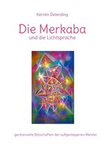Die Merkaba und die Lichtsprache Cover des Buches Die Merkaba und die Lichtsprache (ISBN: 9783758372131)