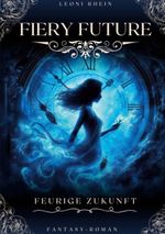 Fiery Future Cover des Buches Fiery Future (ISBN: 9783758372704)