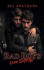 Bad Boys love soft(ly) Cover des Buches Bad Boys love soft(ly) (ISBN: 9783758372735)