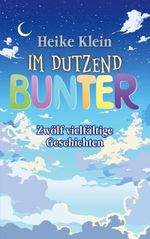 Im Dutzend Bunter Cover des Buches Im Dutzend Bunter (ISBN: 9783758373183)