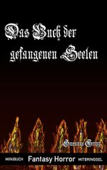Das Buch der gefangenen Seelen Cover des Buches Das Buch der gefangenen Seelen (ISBN: 9783758374425)