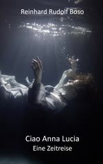 Ciao Anna Lucia Cover des Buches Ciao Anna Lucia (ISBN: 9783758374630)