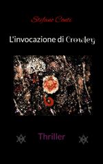 L'invocazione di Crowley Cover des Buches L'invocazione di Crowley (ISBN: 9783758375439)