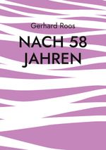 Nach 58 Jahren Cover des Buches Nach 58 Jahren (ISBN: 9783758375590)