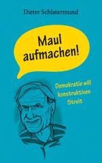 Maul aufmachen! Cover des Buches Maul aufmachen! (ISBN: 9783758376313)