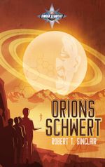 Orions Schwert Cover des Buches Orions Schwert (ISBN: 9783758381904)