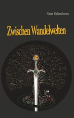 Zwischen Wandelwelten Cover des Buches Zwischen Wandelwelten (ISBN: 9783758382703)
