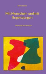 Mit Menschen- und mit Engelszungen Cover des Buches Mit Menschen- und mit Engelszungen (ISBN: 9783758382925)
