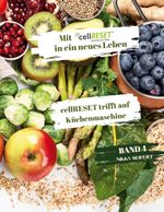 Mit cellRESET in ein neues Leben Band 4 Cover des Buches Mit cellRESET in ein neues Leben Band 4 (ISBN: 9783758387975)