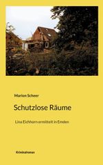 Schutzlose Räume Cover des Buches Schutzlose Räume (ISBN: 9783758388118)