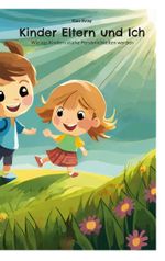 Kinder Eltern und Ich Cover des Buches Kinder Eltern und Ich (ISBN: 9783758388231)
