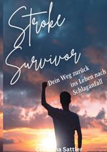 Stroke Survivor Cover des Buches Stroke Survivor (ISBN: 9783758388279)
