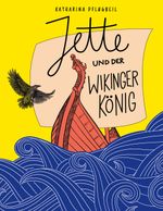 Jette und der Wikingerkönig Cover des Buches Jette und der Wikingerkönig (ISBN: 9783758390272)