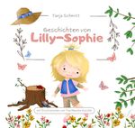 Geschichten von Lilly-Sophie Cover des Buches Geschichten von Lilly-Sophie (ISBN: 9783758403439)