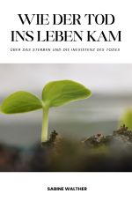 Wie der Tod ins Leben kam Cover des Buches Wie der Tod ins Leben kam (ISBN: 9783758409707)