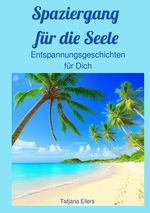 Spaziergang für die Seele Cover des Buches Spaziergang für die Seele (ISBN: 9783758413827)