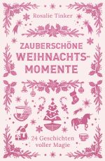 Zauberschöne Weihnachtsmomente Cover des Buches Zauberschöne Weihnachtsmomente (ISBN: 9783758415265)