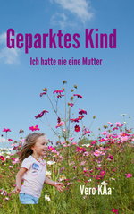 Fluch(t) / Geparktes Kind Cover des Buches Fluch(t) / Geparktes Kind (ISBN: 9783758424380)