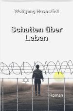 Schatten über Leben Cover des Buches Schatten über Leben (ISBN: 9783758437441)