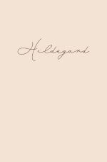 Hildegard - Notizbuch/Tagebuch - klassisch & elegant Cover des Buches Hildegard - Notizbuch/Tagebuch - klassisch & elegant (ISBN: 9783758454080)