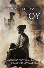 From Jealousy to Joy Cover des Buches From Jealousy to Joy (ISBN: 9783758454349)