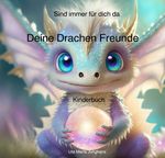 Drachenfreunde 1 / Deine Drachen Freunde Cover des Buches Drachenfreunde 1 / Deine Drachen Freunde (ISBN: 9783758456381)