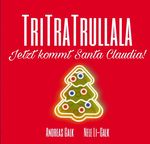 TRITRATRULLALA - Jetzt kommt Santa Claudia Cover des Buches TRITRATRULLALA - Jetzt kommt Santa Claudia (ISBN: 9783758457043)
