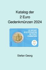 Katalog der 2 Euro Gedenkmünzen 2024 Cover des Buches Katalog der 2 Euro Gedenkmünzen 2024 (ISBN: 9783758457777)