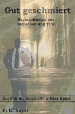 Gut geschmiert Cover des Buches Gut geschmiert (ISBN: 9783758458477)