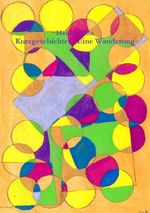 Kurzgeschichten - Eine Wanderung Cover des Buches Kurzgeschichten - Eine Wanderung (ISBN: 9783758458873)
