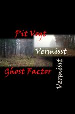 Ghost Factor / Ghost Factor - Vermisst Cover des Buches Ghost Factor / Ghost Factor - Vermisst (ISBN: 9783758459757)