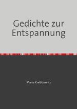 Gedichte zur Entspannung Cover des Buches Gedichte zur Entspannung (ISBN: 9783758460012)