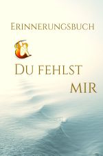 Du fehlst mir Cover des Buches Du fehlst mir (ISBN: 9783758460111)