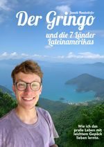Der Gringo und die 7 Länder Lateinamerikas Cover des Buches Der Gringo und die 7 Länder Lateinamerikas (ISBN: 9783758460579)