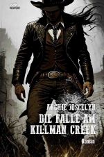 Die Falle am Killman Creek Cover des Buches Die Falle am Killman Creek (ISBN: 9783758460746)