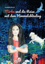 Mirka und die Reise mit dem Himmelsbläuling Cover des Buches Mirka und die Reise mit dem Himmelsbläuling (ISBN: 9783758461088)