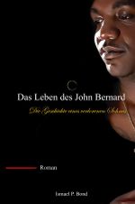 Das Leben des John Bernard Cover des Buches Das Leben des John Bernard (ISBN: 9783758461460)