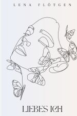 Liebes Ich Cover des Buches Liebes Ich (ISBN: 9783758461538)