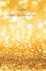 Himmelsbotschaften Cover des Buches Himmelsbotschaften (ISBN: 9783758462733)