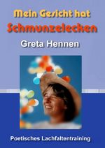 Mein Gesicht hat Schmunzelecken Cover des Buches Mein Gesicht hat Schmunzelecken (ISBN: 9783758462948)