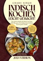 Indisch kochen leicht gemacht! Cover des Buches Indisch kochen leicht gemacht! (ISBN: 9783758462955)