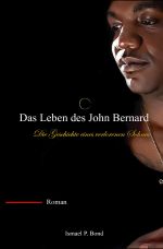 Das Leben des John Bernard Cover des Buches Das Leben des John Bernard (ISBN: 9783758463792)