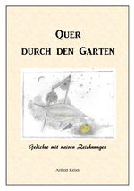 Quer durch den Garten Cover des Buches Quer durch den Garten (ISBN: 9783758464584)