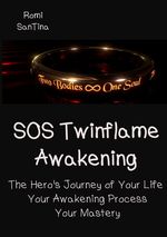 SOS Twinflame Awakening - The Hero's Journey of Your Life - Your Awakening Process - Your Mastery Cover des Buches SOS Twinflame Awakening - The Hero's Journey of Your Life - Your Awakening Process - Your Mastery (ISBN: 9783758466106)