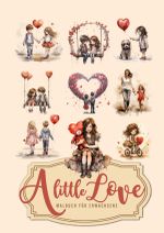 A little Love Malbuch für Erwachsene Cover des Buches A little Love Malbuch für Erwachsene (ISBN: 9783758467844)