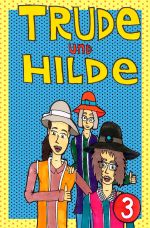 Trude und Hilde / Trude und Hilde Band 3 Cover des Buches Trude und Hilde / Trude und Hilde Band 3 (ISBN: 9783758469114)