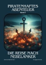 Piratenhaftes Abenteuer Cover des Buches Piratenhaftes Abenteuer (ISBN: 9783758469930)