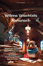 Wilma Wachtel / Wilma Wachtels Almanach Cover des Buches Wilma Wachtel / Wilma Wachtels Almanach (ISBN: 9783758470103)